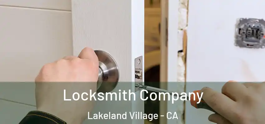  Locksmith Company Lakeland Village - CA